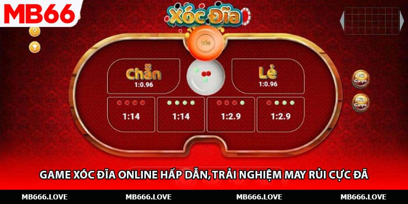 Game Xóc Đĩa Online Hấp Dẫn, Trải Nghiệm May Rủi Cực Đã