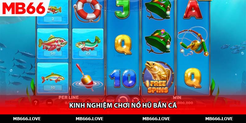 Kinh nghiệm chơi nổ hũ bắn cá