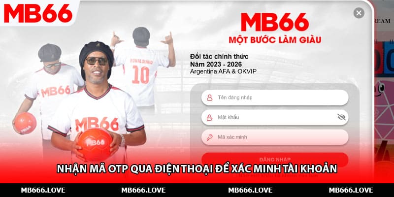 Nhận mã OTP qua điện thoại để xác minh tài khoản